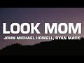 Download Lagu John Michael Howell \u0026 Ryan Mack - Look Mom (Lyrics)
