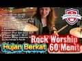 Download Lagu Hujan Berkat - 60 Menit Rock Worship Rohani Kristen Terbaik - Cover