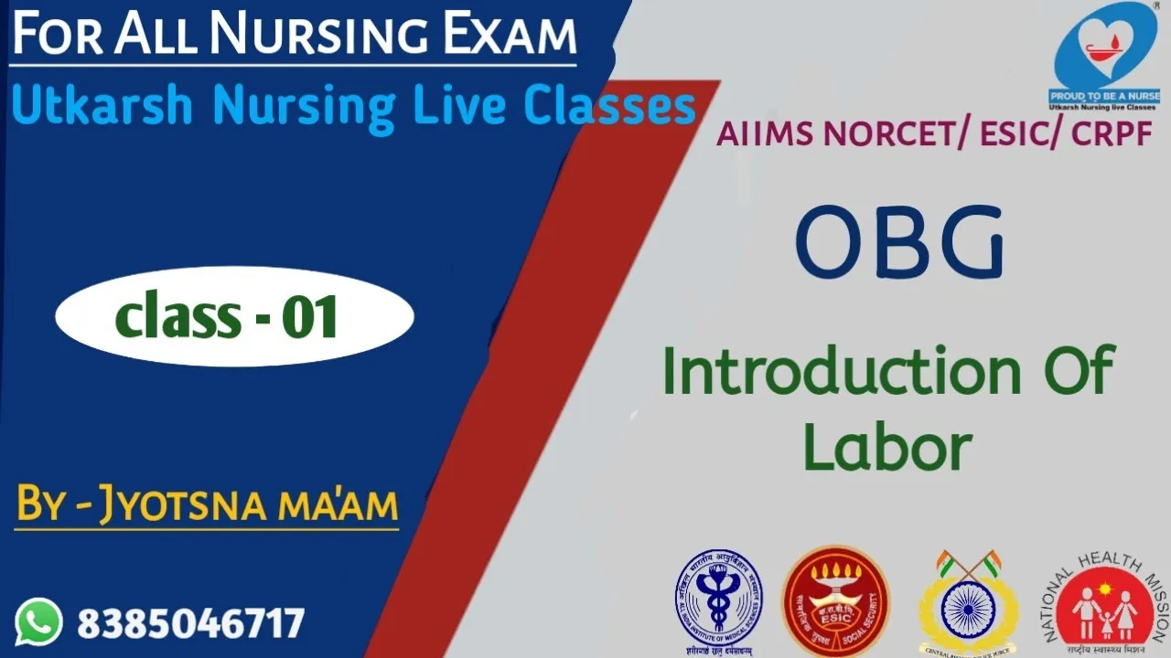 OBG I Introduction Of Labor l Stage Of Labor l Nursing Officer Online Class l Utkarsh Nursing Live