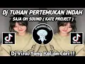 Download Lagu DJ TUHAN PERTEMUKAN INDAH SAJA OH PLAT KT | KO BIKIN SABAB PERSAMPE CAPE SU ADA YANG MILIKI VIRAL
