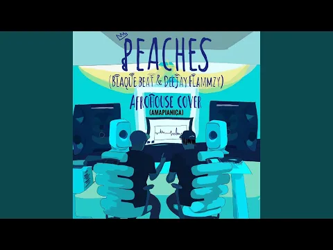 Download MP3 PEACHES (AMAPIANO Remix)