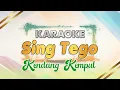 Download Lagu Sing Tego - KARAOKE || Nak sun tinggal ati iki sing tego || KENDANG KEMPUL VERSION