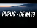 Download Lagu Pupus - Dewa 19 (Lirik Lagu)