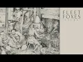 Isles - Fleet Foxes