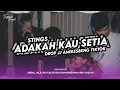 Download Lagu DJ ADAKAH KAU SETIA ( STINGS ) X DROP JJ AMIKESBENG TIKTOK