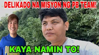 DELIKADO NA MISYON NG PB TEAM SA BUNDOK!
