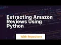 Extracting amazon reviews using python