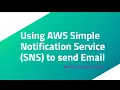 Using AWS Simple Notification Service SNS to send Email