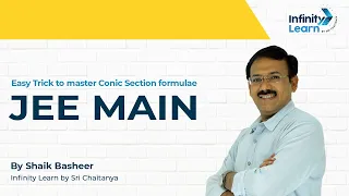 Easy Trick to master Conic Section formula in JEE - Basheer by Infinity Learn Sri Chaitanya