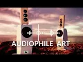 Lagu Audiophile Hi-Res Quality | 24-Bit FLAC Best Sound Experience