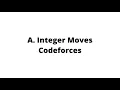 A Integer Moves Codeforces Solution Educational Round Div 2