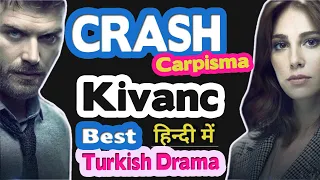 crash turkish drama series in hindi carpisma with english subtitles kivanc tatlitug new drama