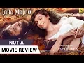 Download Lagu Laila Majnu | Not A Movie Review | Sucharita Tyagi | Film Companion