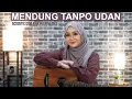 Download Lagu MENDUNG TANPO UDAN - KUKUH PRASETYA KUDAMAI ( ACOUSTIC COVER BY REGITA ECHA )