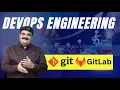 Welcome To The Git GitLab-DevOps Engineering Advance Gitlab Course Bhavesh Atara