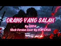 Download Lagu Orang Yang Salah - Luvia Cover by Vortexia (Video Lirik)