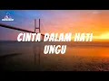 Download Lagu Cinta Dalam Hati - Ungu | Lagu Lirik video