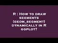R How to draw segments geom - segment dynamically in R ggplot