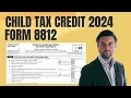 Child Tax Credit 2024 with IRS Form 8812 - Step-by-Step Guide