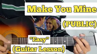 Download Make You Mine - PUBLIC | Guitar Lesson | Easy Chords | MP3