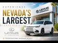 Experience Nevada s Largest Lexus Dealer Lexus of Henderson