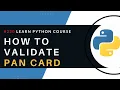 Python Full Course Pancard Validation