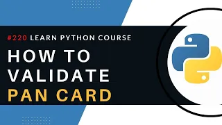 Python Full Course Pancard Validation
