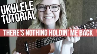 Download There's Nothing Holdin' Me Back - Shawn Mendes | UKULELE TUTORIAL MP3