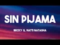 Lagu Sin Pijama - Becky G, Natti Natasha (Lyrics Video) 🦟