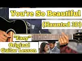 You re So Beautiful - Haunted 3D Guitar Lesson Easy Chords