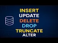 SQL Commands Tutorial INSERT UPDATE DELETE DROP TRUNCATE ALTER Key Differences Explained