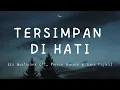 Download Lagu Tersimpan di Hati - Eka Gustiwana ft. Prince Husein \u0026 Sara Fajira (Lirik)