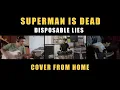 Superman Is Dead - Disposable Lies ( Cover From Home )