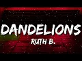 Download Lagu Ruth B. - Dandelions (Lyrics)