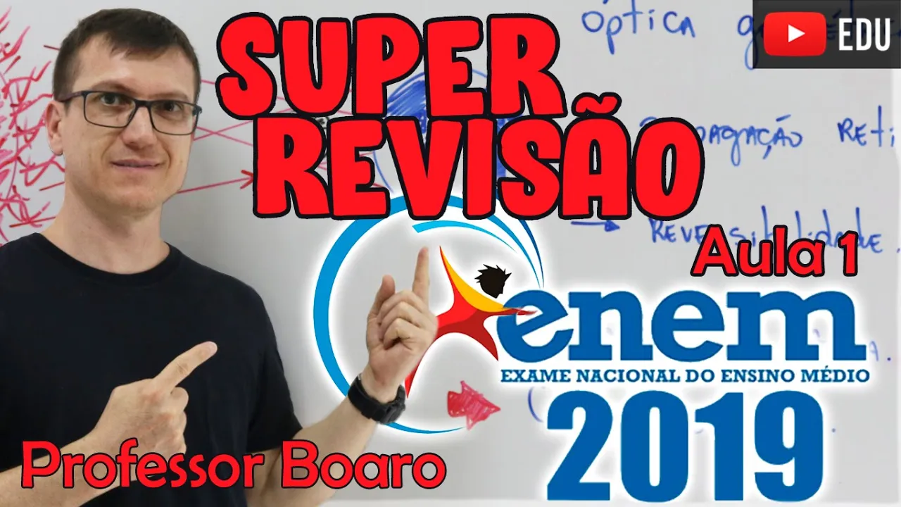 SUPER REVISÃO ENEM 2019 - PROFESSOR BOARO - AULA #1