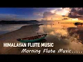 Download Lagu Morning Flute Music | Himalayan Flute Music | Meditation Music | Aparmita (बाँसुरी) Ep. 45