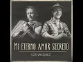 Mi Eterno Amor Secreto