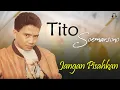 Download Lagu Tito Soemarsono - Jangan Pisahkan (Music Video)