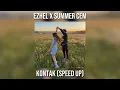 Ezhel ft.Summer Cem - Kontak (speed up)
