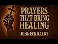 Prayers that Bring Healing - John Eckhardt