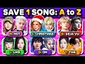 Download Lagu SAVE ONE SONG 🎵 1 WORD 6 SONGS 🔥 FROM A TO Z  | KPOP QUIZ 2025 MP3