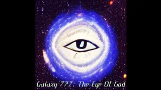 Galaxy 777 The Eye Of God FULL ALBUM 