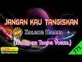 Download Lagu Jangan Kau Tangiskan by Zaleha Hamid [Original Audio-HQ] | Karaoke Tanpa Vokal