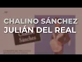 Chalino Sánchez - Julián del Real (Audio Oficial)