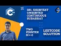 Shortest Unsorted Continuous Subarray O 1 space and O N time Two Pointer C LeetCode 581