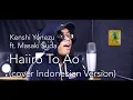 Download Lagu Kenshi Yonezu ft. Masaki Suda - Haiiro To Ao [灰色と青] (cover INDONESIAN VERSION) ft. Krisna
