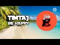 TimTaj - Be Happy (copyright free music)