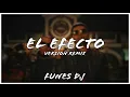 El Efecto Remix - Rauw Alejandro ft Chencho, Kevvo y Dalex (Versión Remix)