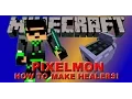 Minecraft Pixelmon Tutorial How To Make a Healer