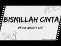 Download Lagu #leslar #bismilahcinta Bismillah Cinta - Pasha Ungu Ft Lesti kejora Lirik lagu